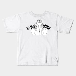 Dare You to touch your face Kids T-Shirt